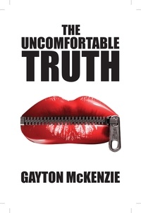  Gayton McKenzie - The Uncomfortable Truth.