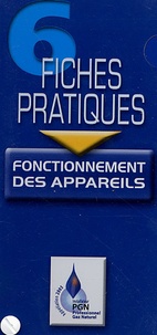  Gaz de France - 6 Fiches Pratiques Fonctionnement des appareils.