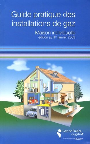  Gaz de France - Guide pratique des installatons de gaz - Maison individuelle.