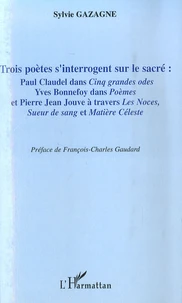Trois poètes s'interrogent sur le sacré