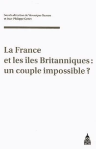 La France et les îles Britanniques : un couple impossible ?