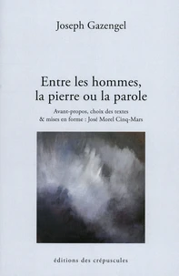 Entre les hommes, la pierre ou la parole