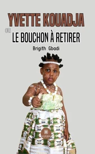Yvette Kouadja ou le bouchon à retirer