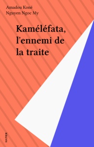  Gbanfou - Kaméléfata - L'ennemi de la traite.