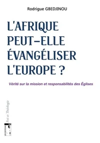 L'Afrique peut-elle évangéliser l'Europe?