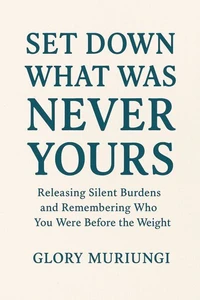 Set down what was never yours