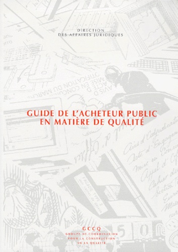  Gccq - Guide De L'Acheteur Public En Matiere De Qualite. Edition 1999.