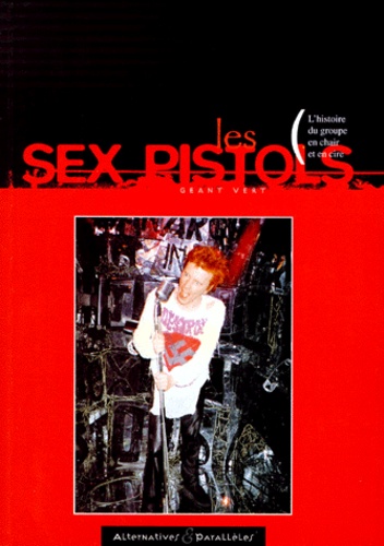  Géant Vert - Les Sex Pistols. L'Histoire Du Groupe En Chair Et En Cire.