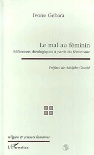 LE MAL AU FEMININ. Réflexions théologiques à partir du féminisme