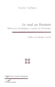 Le Mal Au Feminin. Reflexions Theologiques A Partir Du Feminisme