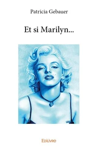 Et si marilyn...