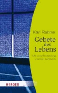 Gebete des Lebens - Mit einer Einführung von Karl Kardinal Lehmann.