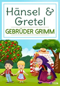 Hänsel &amp; Gretel