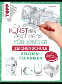 Die Kunst des Zeichnens für Kinder Zeichenschule - Zeichentechniken