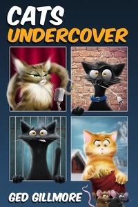  Ged Gillmore - Cats Undercover - Tuck &amp; Ginger, #2.
