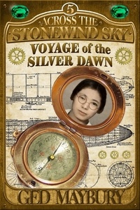  Ged Maybury - Voyage of the Silver Dawn - Stonewind Sky, #5.