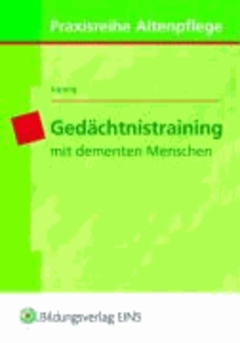 Gedächtnistraining mit dementen Menschen - Lehr-/Fachbuch.