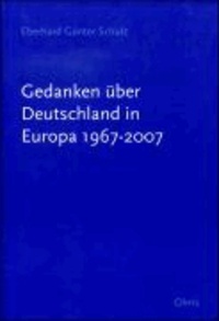 Gedanken über Deutschland in Europa 1967-2007.