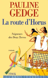 Seigneur Des Deux Terres Tome 3 : La Route D'Horus