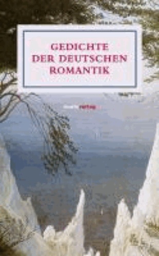 Gedichte der deutschen Romantik.