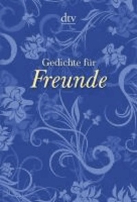 Gedichte für Freunde.