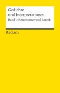 Gedichte und Interpretationen 1. Renaissance und Barock.