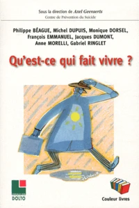 Qu'est-ce qui fait vivre ?