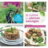 Je cuisine les plantes sauvages