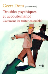 Troubles psychiques et accoutumance