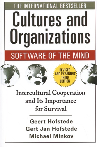 Cultures and Organizations: Software of the Mind. Intercultural Cooperation and Its Importance for Survival 3rd edition