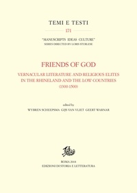 Geert Warnar - Friends of God - Vernacular literature and religious elites in the Rhineland and the Low Countries (1300-1500).