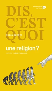 Dis, c'est quoi une religion ?