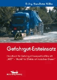 Gefahrgut-Ersteinsatz - Handbuch für Gefahrgut-Transport-Unfälle mit "MET© - Modell für Effekte mit toxischen Gasen".