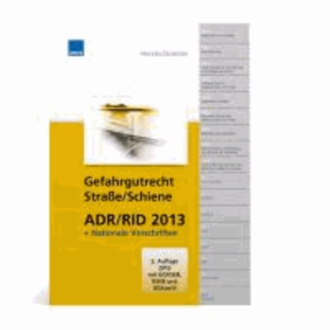 Gefahrgutrecht Straße/Schiene ADR/RID 2013 - + Nationale Vorschriften 2013.