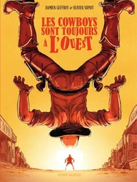Les cowboys sont toujours à l'Ouest Tome 2