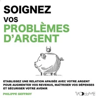 Soignez vos problèmes d'argent