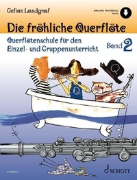 Gefion Landgraf et Andreas Schürmann - Die fröhliche Querflöte Vol. 2 : Die fröhliche Querflöte - Querflötenschule für den Einzel- und Gruppenunterricht. Vol. 2. flute..