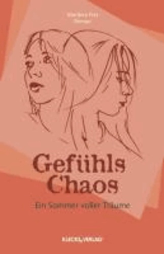 Gefühls Chaos - Ein Sommer voller Träume.