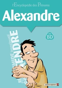 L'encyclopédie des prénoms tome 23 : Alexandre