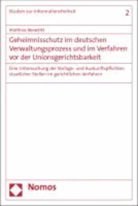 Geheimnisschutz im deutschen Verwaltungsprozess und im Verfahren vor der Unionsgerichtsbarkeit