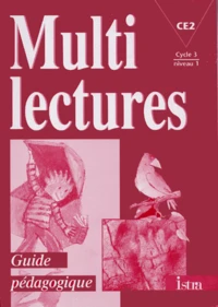 Francais Ce2 Niveau 1 Cycle 3 Multilectures . Guide Pedagogique