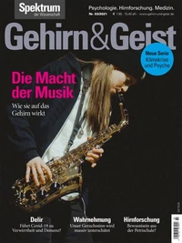 Gehirn&amp;Geist 3/2021 Die Macht der Musik