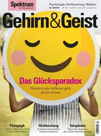 Gehirn&amp;Geist 5/2019 Das Glücksparadox