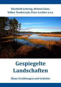 Gespiegelte Landschaften