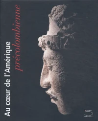 Au coeur de l'Amérique précolombienne