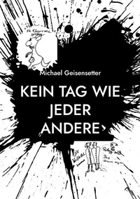 Kein Tag wie jeder andere