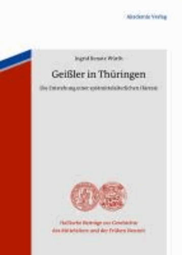 Geißler in Thüringen - Die Entstehung einer spätmittelalterlichen Häresie.