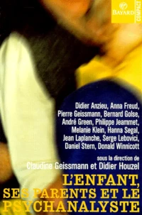 L'Enfant, Ses Parents Et Le Psychanalyste