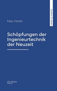 Schöpfungen der Ingenieurtechnik der Neuzeit