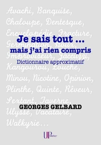 Je sais tout... mais j'ai rien compris